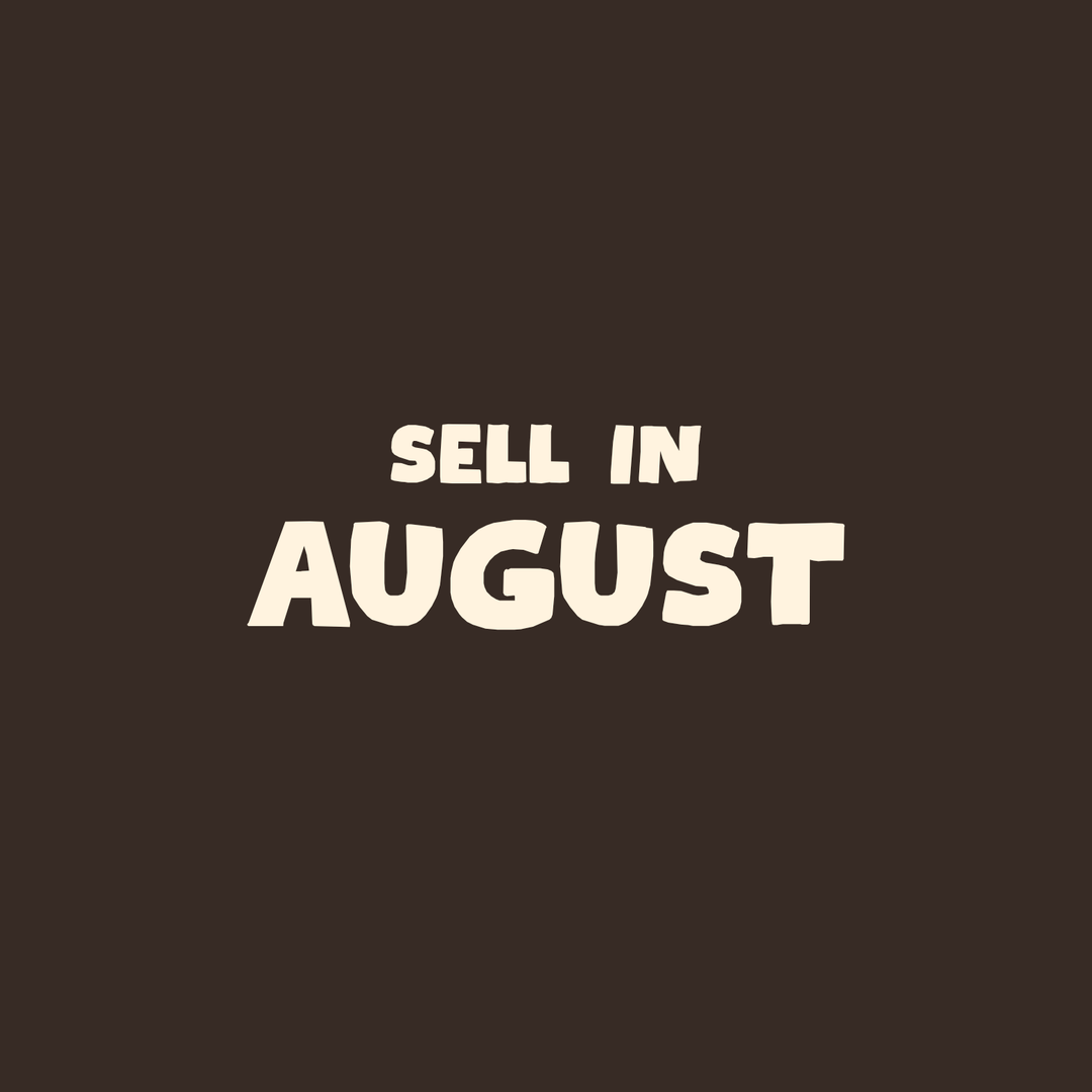 SELL IN AUGUST (FULL LANE)